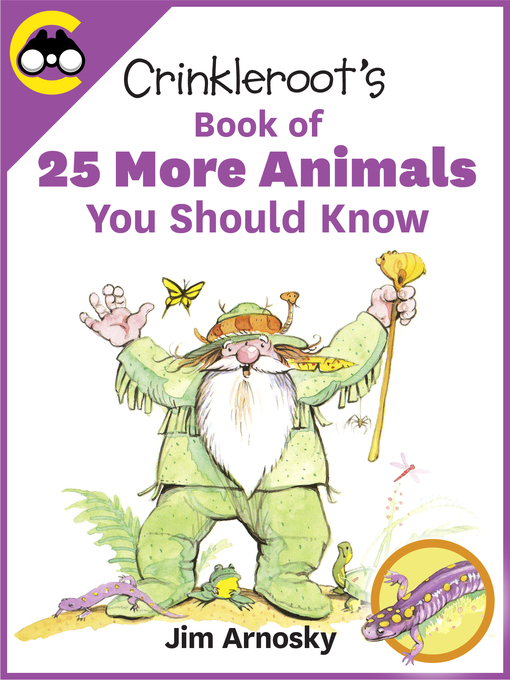 Title details for Crinkleroot's Book of 25 More 
Animals You Should Know by Jim Arnosky - Available